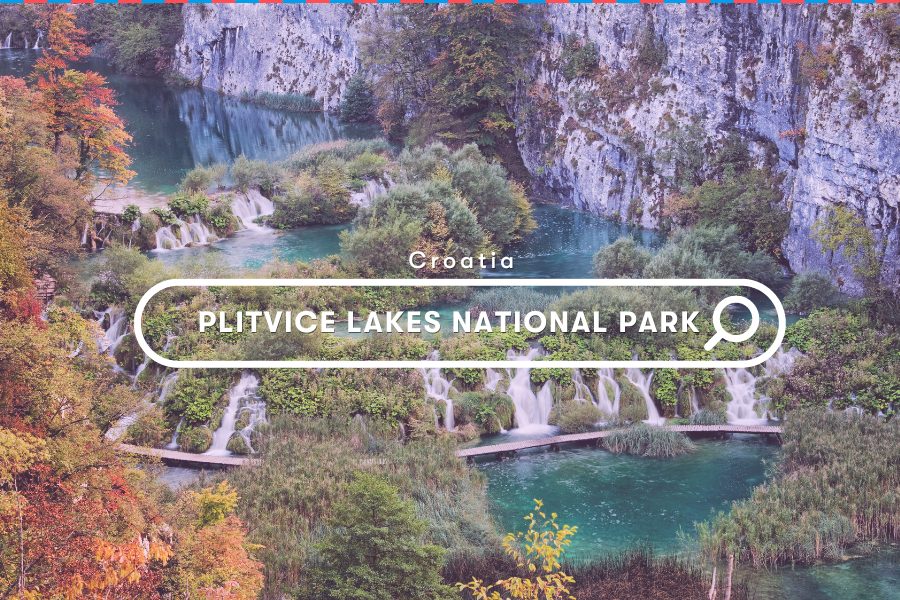 Explore: Plitvice Lakes National Park